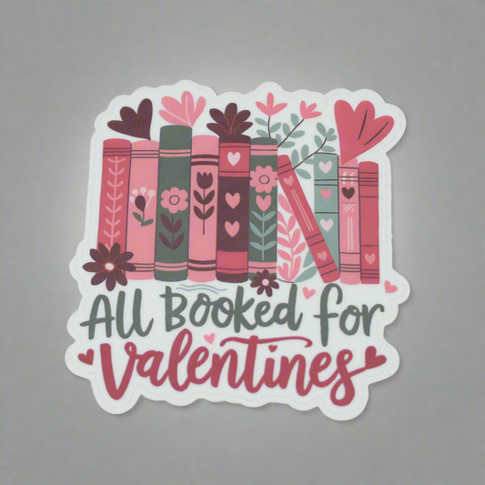 All Booked For Valentines Bookish Reading Waterproof Vinyl Sticker