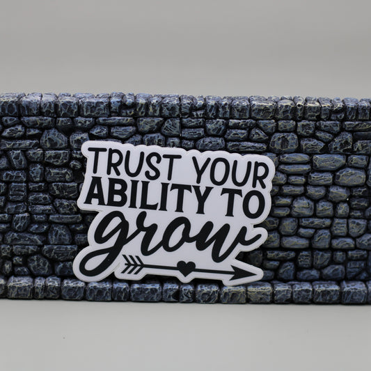 Trust Your Ability Sticker| Positivity Sticker| Motivational Sticker